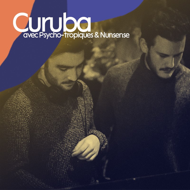 Curuba w/ Psycho Tropiques & Nunsense