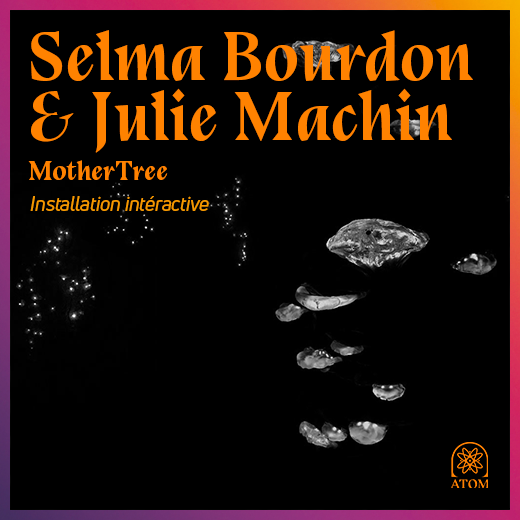 MotherTree - Selma Bourdon & Julie Machin